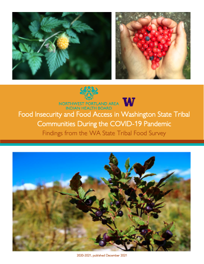 Food Insecurity and Food Access in Washington State Trival Communities During the COVID-19 Pandemic - Findings from the WA State Tribal Food Survey